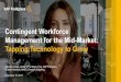 Contingent Workforce Management for the Mid-Market · • Business case • Challenges • ... Contingent Workforce Management for the Mid-Market Author: SAP Fieldglass Subject: Mid-market