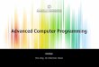 Advanced Computer Programmingendustri.eskisehir.edu.tr/mfidan/BİL255/icerik/bil255_week2_2016.pdf · number, as defined by IEEE 754. For more information on IEEE 754, visit the IEEE