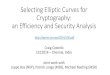 Selecting Elliptic Curves for Cryptographyecc14/slides/costello.pdf · Selecting Elliptic Curves for Cryptography: an Efficiency and Security Analysis Craig Costello ECC2014 –Chennai,