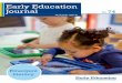 Early Education Journal · great emphasis and importance within early childhood education. In recent years ideas and theories around literacy are being reconsidered largely as a response