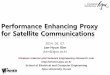 Performance Enhancing Proxy for Satellite Communicationswinner.ajou.ac.kr/publication/data/invited/140507.pdf · 2014-08-07 · Transport layer: TCP 최적화, TCP/IP ... A Performance