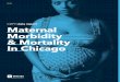 CDPH data report Maternal Morbidity & Mortality In Chicago · 2020-03-04 · FIVE MOST FREQUENT CAUSES OF SEVERE MATERNAL MORBIDITY, CHICAGO 2016-2017 Table A Latina Non-Hispanic