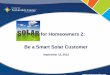 Solar for Homeowners 2: Be a Smart Solar Customer · The California Solar Initiative (CSI) is the solar rebate program in California for customers of the investor-owned utilities
