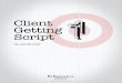 Client Getting Script #1 - Joe Stumpf'sGetting+Scripts/ClientGetting... · Client Getting Script #1 Hi my name is Joe Stumpf, founder of By Referral Only. By Referral Only is one