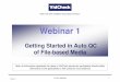 Getting started in file-based QC webinar Mar-2011 draft v1.1a · 7 Webinar 1 File-based broadcast Files in Drop-box Video play-out server Ingest QC SD HD Internal network Trans-code