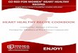 HEART HEALTHY RECIPE COOKBOOK - Ithaca College...2013 Go Red for Women, Heart Healthy Recipe Challenge Winner – Congratulations Margie! Ingredients: 2 tbsp olive oil 1 cup onion