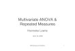 MANOVA & Repeated Measures - University of Groningen · Multivariate ANOVA & Repeated Measures Hanneke Loerts April 16, 2008. Methodology and Statistics 2 Outline • Introduction
