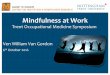 Mindfulness at Work - Trent Occupational Medicinetrentoccupationalmedicine.org.uk/wp-content/uploads/2017/08/Ven... · Mindfulness at Work Trent Occupational Medicine Symposium AWAKE
