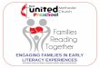ENGAGING FAMILIES IN EARLY LITERACY EXPERIENCES ENGAGING FAMILIES IN EARLY LITERACY EXPERIENCES 