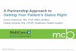 A Partnership Approach to Getting Your Patient’s Status Right · • Value added Data Analytics and Custom Metric Scorecard • High quality documentation • 95%> Inter-rater Reliability