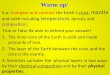 Layers of the Earth · Scientists consider the physical layers in two ways-by their chemical composition and by their physical properties. S6E5.a: Compare and contrast the Earth’s