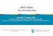 DBT Skills: An Introduction - McLean Hospital€¦ · DBT Skills: An Introduction Elizabeth T. Murphy, PhD Staff Psychologist, Adult Outpatient Clinic, McLean Hospital Instructor