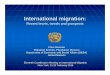 Recent levels, trends and prospects - United Nations International migration: Recent levels, trends