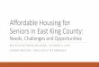 Affordable Housing for Seniors in East King County · 03/10/2019  · Affordable Housing for Seniors in East King County: Needs, Challenges and Opportunities BELLEVUE NETWORK ON AGING