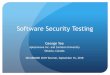 Software Security Testing - IARIA · Software Security Testing George Yee Aptusinnova Inc. and Carleton University Ottawa, Canada ... code obfuscation to resist reverse engineering