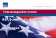 GSA Solutions for Federally Recognized Tribes · Federal Acquisition Service U.S. General Services Administration 14 Name Brand Household and Office Appliances Generic NSNs: • 3510-01-471-1872