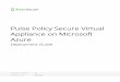 Pulse Policy Secure Azure Deployment Guide · * Pulse Policy Secure Virtual Appliance can be deployed only through Azure Resource Manager (ARM) style. It does not support deployment