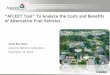 AFLEET Tool to Analyze the Costs and Benefits of ... · AFLEET Tool is Available for Download Examines light-duty & heavy-duty vehicle – Petroleum use – GHG emissions – Air