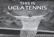 THIS IS UCLA TENNIS · THIS IS UCLA TENNIS Nick Meister reacts after clinching UCLA’s 4-3 victory over Ole Miss at the 2009 NCAA Championships in College Station, Texas