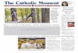 The Catholic Moment€¦ · The Catholic Moment ‘TheCatholic Table’ and giving thanks, Page 19. National Vocation Awareness Week ... need a lot of time to solve this problem