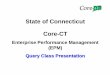 State of Connecticut Core-CT · of your Core-CT database, without writing Structured Query Language (SQL) statements If you click the Save button without first completing the Properties