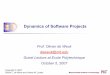 deweck-dynamics software projects - École Polytechniqueliberti/teaching/... · PERT and CPM (Critical Path Method) ... Many similarities, some uniqueness We will discuss the characteristics