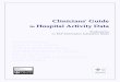 Cliniciansʹ Guide to Hospital Activity Data · How does this information differ from that of external benchmarking companies (e.g. CHKS, Dr Foster)? Any hospital activity data presented