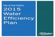 City of Fort Collins 2015 Water Efficiency Plan · depended primarily on direct flow rights to the Cache la Poudre River (Poudre River) to satisfy its water demands. Direct flow rights