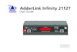 AdderLink Infinity 2112T... · specification, high performance computing. Furthermore, since all signals are now IP, the most elaborate and yet simple-to-use switching and multicast