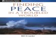 Finding Peace in a Troubled Worlds3.amazonaws.com/web001.rbc.org/pdf/discovery-series/...closely with Mart DeHaan as vice president of teaching content. Bill is heard regularly on