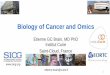 Biology of Cancer and Omics - Geriatric oncology · Biology of Cancer and Omics Etienne GC Brain, MD PhD Institut Curie Saint-Cloud, France ... • Cancer = genetic disease – Succession