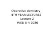 Operative dentistry 4TH YEAR LECTURES Lecture 2 WED 8-4-2020 · Factors related to the condition of the oral cavity d. Presence of metallic restoration: 1. The present metallic restoration