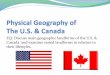 EQ: Discuss main geographic landforms of the U.S. & Canada ......Oceans & Waterways: Mississippi River: River begins out of Lake Itasca in northern Minnesota It flows 2,350 miles to
