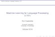 Machine Learning for Language Processing (L101) · Machine Learning for Language Processing (L101) Maximum Entropy Models Maximum Entropy Model (MEM) I MEM/MaxEnt is another name