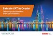 Bahrain VAT in Oracle - innovatetax.com · – an Oracle eBTax API. We are the global experts in providing indirect solutions in Oracle, and we look forward to taking what we have
