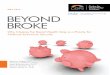 May 2014 BEYOND BROKE - globalpolicysolutions.orgglobalpolicysolutions.org/.../Beyond_Broke_FINAL.pdf · CHAPTER ONE 7 Introduction CHAPTER TWO 10 The Gap within the Racial Wealth