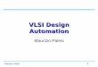 VLSI Design Automation - unict.it · VLSI Design Automation Maurizio Palesi. Maurizio Palesi 2 Outline Technology trends ... Regularity Modularity Locality. Maurizio Palesi 38 Regularity