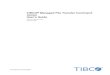 TIBCO Managed File Transfer Command Center User's Guide€¦ · TIBCO® Managed File Transfer Command Center User's Guide Software Release 8.0.1 August 2016 Two-Second Advantage®