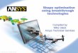 Shape optimisation using breakthrough technologies UK/staticassets/Shap… · © 2010 ANSYS, Inc. All rights reserved. 2 ANSYS, Inc. Proprietary Introduction Shape optimisation technologies