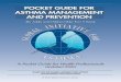 POCKET GUIDE FOR ASTHMA MANAGEMENT AND PREVENTION€¦ · GINA Assembly. The GINA Assembly includes members from many countries, listed on the ... and it is very dangerous to stop
