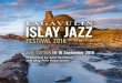 FESTIVAL 2018...FESTIVAL 2018 This year is the 20th edition of the Lagavulin Islay Jazz Festival. Born out of a conviction that a beautiful Hebridean island would be the perfect inspiration