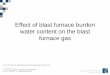 Effect of blast furnace burden water content on the blast ... · and blast furnace burden consist evaporating water (H 2 O), which provides premises for the water-gas shift reaction