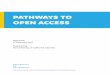 PATHWAYS TO OPEN ACCESS - University of California · PATHWAYS TO OPEN ACCESS | 1 INTRODUCTION Pursuant to the University of California (UC) Council of University Librarian’s (CoUL)1