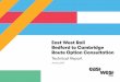 Bedford to Cambridge Route Option Consultation: Technical ... · Route Option Consultation Technical Report January 2019. East West Rail Technical Report ... used to inform a set