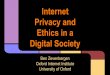 Digital Society Ethics in a Privacy and University of …media.voog.com/0000/0032/8666/files/14072015_Ben...Information privacy can be designed by applying an interdependent construct