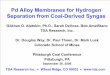 Pd Alloy Membranes for Hydrogen Separation from Coal ...2 TDA R e s e a r c h Introduction zAdvanced coal-to-hydrogen plants have the potential of co-generating power and a hydrogen