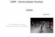 UNIP - Universidade Paulista LPOO...3 As classes são as partes mais importantes de qualquer sistema orientada a objetos. Usamos as classes para capturar o vocabulário do sistema