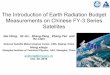 The Introduction of Earth Radiation Budget Measurements on ... · The Introduction of Earth Radiation Budget Measurements on Chinese FY-3 Series Satellites Qiu Hong，Qi Jin，Zhang