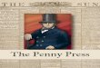 The Penny Press - j387mediahistory.weebly.comj387mediahistory.weebly.com/Uploads/6/4/2/2/6422481/Penny_press3.pdfBenjamin Day, and he sold his paper, the Sun, for one penny. The American
