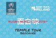 TEMPLE TOUR - Rugby Travel Ireland · us through to post tour we guarantee genuine and unbeatable attention to detail. 24 October 25 October 26 October 27 October ... The city features